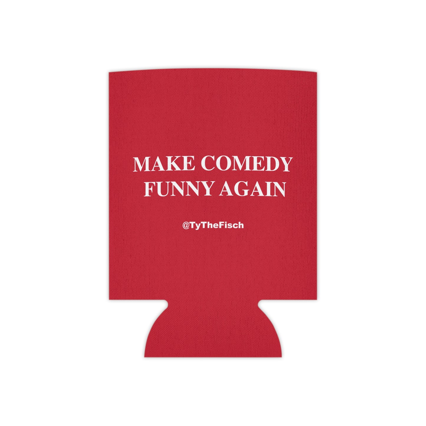 Make Comedy Funny Again Can Cooler