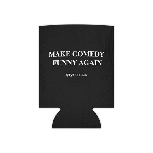 Make Comedy Funny Again Can Cooler